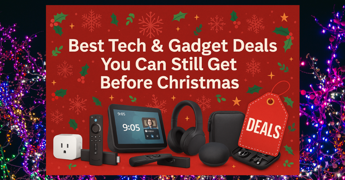Best Tech & Gadget Deals You Can Still Get Before Christmas